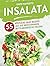 Insalata - 55 köstliche Sal...