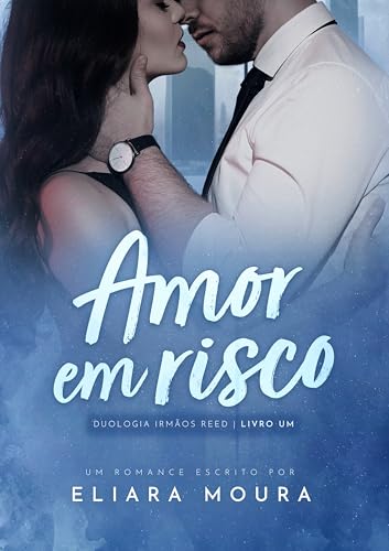 Amor em Risco (Duologia - Irmãos Reed Livro 1) (Portuguese Edition)