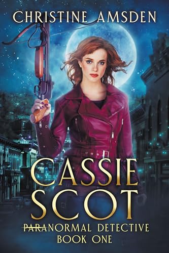 Cassie Scot: ParaNormal Detective (Kindle Edition)