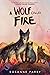 A Wolf Called Fire (Voice o...