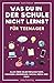 Was du in der Schule nicht lernst (für Teenager): Alles über Selbstbewusstsein, Finanzen, Ernährung, Social Media und mehr (German Edition)