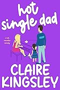 Hot Single Dad (Book Boyfriends #3)