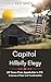 Capitol HillBilly Elegy: Discover The Amazing Story Of J.D. Vance Hillbilly Elegy Author and His Incredible Ascension to Fame (J.D VANCE book Large Print 1)