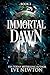 Immortal Dawn (Immortal Des...