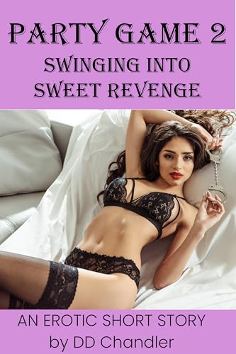 PARTY GAME 2 SWINGING INTO SWEET REVENGE: MM - FF - MMFF (PARTY GAME - GROUP SEX)