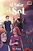 Al salir el sol (Serie El castillo Wilance. Libro 1) Lectura para 10-11-12-13 y 14 años: Novela sobre aventuras, misterio y amistad. Literatura infantil-juvenil. (Spanish Edition)