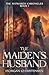 The Maiden's Husband (The Matriarch Chronicles Book 1)