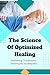 The Science of Optimized He...