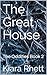 The Great House by Kiara Rhett