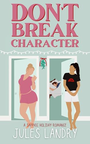 Don't Break Character (Kindle Edition)