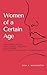 Women of a Certain Age by Dina A. Washington