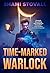 Time-Marked Warlock (The Ch...