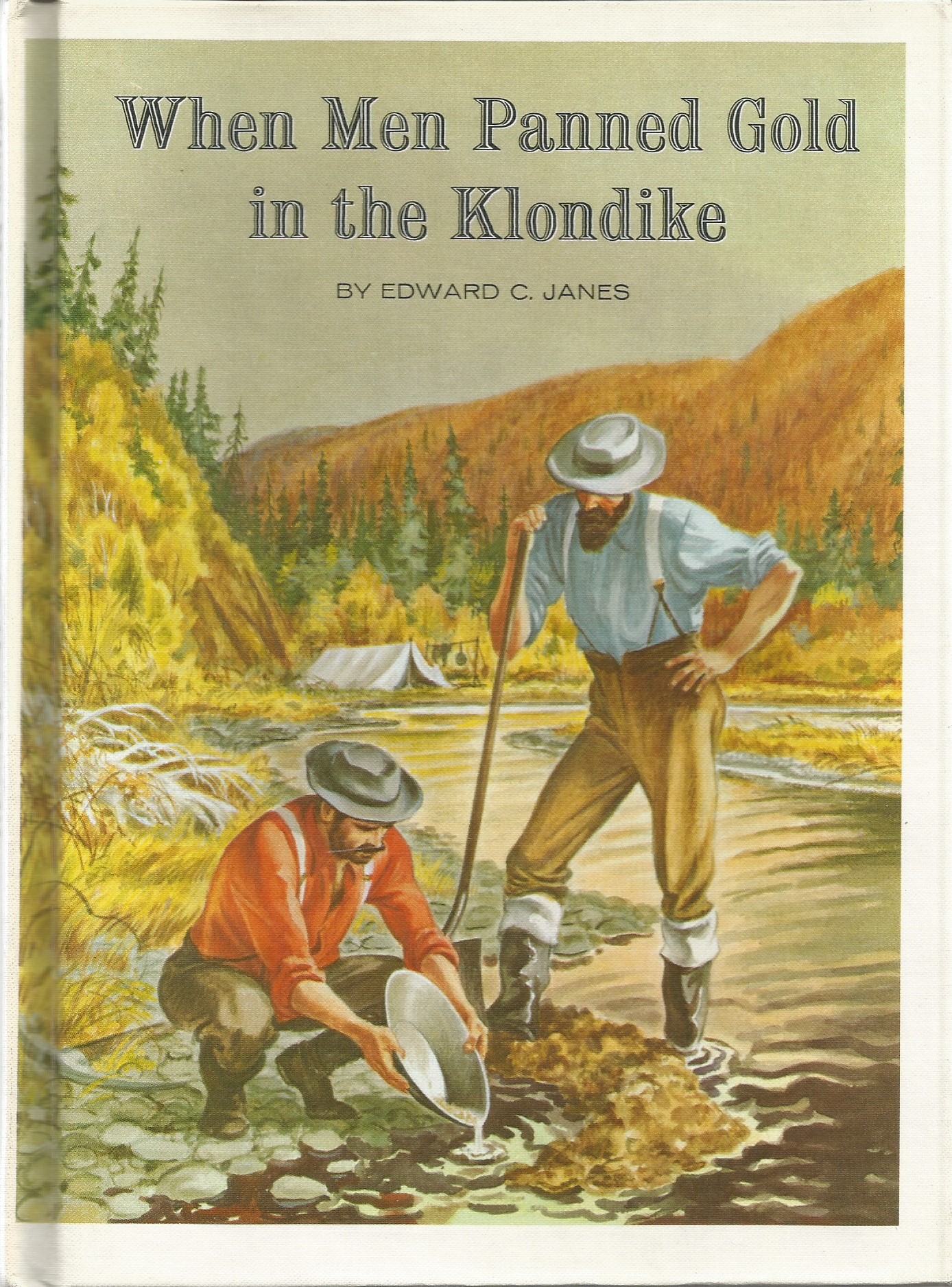When Men Panned Gold in the Klondike (Unknown Binding)