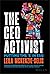 The CEO Activist: Putting t...