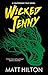 Wicked Jenny (A Cautionary Tale Novel Book 1)