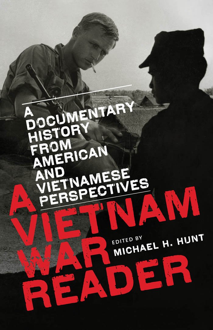 A Vietnam War Reader: A Documentary History from American and Vietnamese Perspectives (Hardcover)