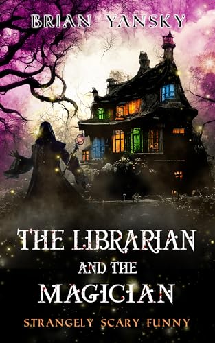 The Librarian and the Magician (Strangely Scary Funny #9)