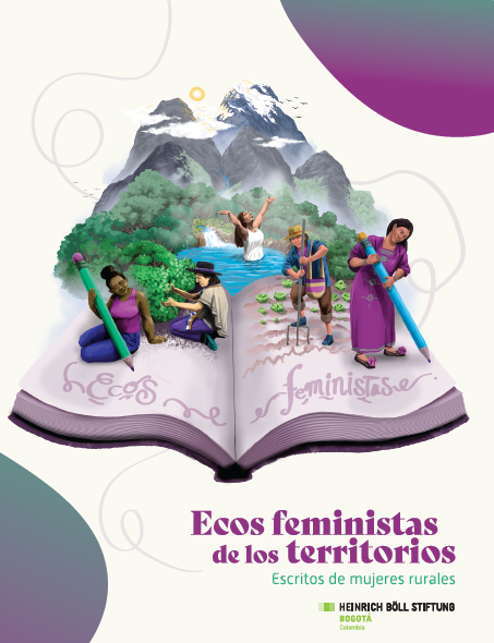 Ecos feministas de los territorios Escritos de mujeres rurales