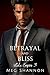 Betrayal and Bliss by Meg Shannon