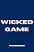 Wicked Game