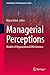 Managerial Perceptions: Models of Organizational Effectiveness (Contributions to Management Science)