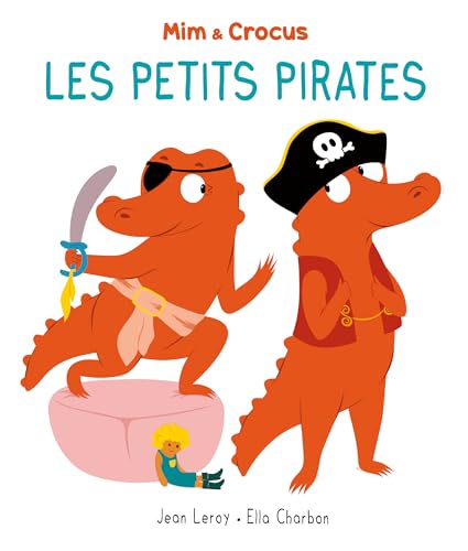 Mim et Crocus : Les petits pirates (Board Book)