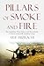 Pillars of Smoke and Fire: The Legendary True History and Remarkable Victories of the IDF Artillery Corps