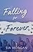 Falling for Forever: A Hidden Identity Romance (The Forbidden Affairs Series)