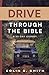 Drive Through the Bible: A 30-Day Journey (Ten Keys Unlocking the Bible)