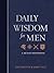 Daily Wisdom for Men: A 365...