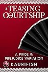 A Teasing Courtsh...