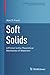 Soft Solids: A Primer to the Theoretical Mechanics of Materials (Modeling and Simulation in Science, Engineering and Technology)