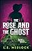 The Rose and the Ghost (Loc...