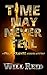 Time May Never Tell: A Time Travel Murder Mystery