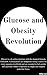 Gluсоѕе аnd Obеѕіtу Rеvоlutіоn by Billy Lee