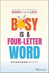 Busy Is a Four-Le...