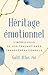 Héritage Emotionnel by Docteur Galit Atlas