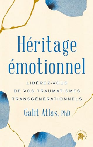 Héritage Emotionnel: Libérez-vous de vos traumatismes transgénérationnels (Paperback)