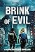 Brink of Evil: A Dystopian ...