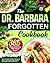 The Dr. Barbara Forgotten C...