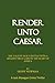 Render unto Caesar: The Tale of Jack's Battle With a Jihadi Drug Lord in the Heart of Africa (The 'Jack Mawgan' Series of Crime-Thrillers)