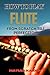 HOW TO PLAY FLUTE FROM SCRA...