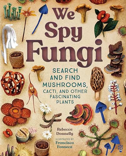 We Spy Fungi: Search and Find Mushrooms, Cacti, and Other Fascinating Plants (Hardcover)