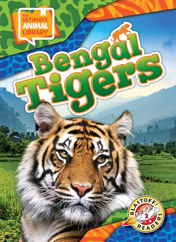 Bengal Tigers (The Ultimate Animal Library)