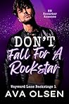Don't Fall For A Rockstar by Ava  Olsen