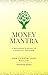 Money Mantra: How to Grow y...