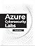 Azure Cybersecurity Labs: A...