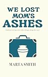 We Lost Mom’s Ashes: