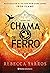 Chama de Ferro by Rebecca Yarros Chama de Ferro by Rebecca Yarros
