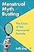 Menstrual Myth Busting: The Case of the Hormonal Female